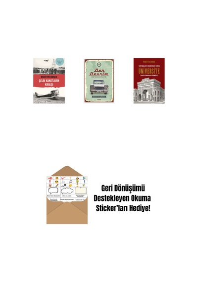 Çelik Kanatların Kırılışı + Ben Devrim + Tartışmaların Odağındaki Kurum Üniversite + Okuma Sticker'ları
