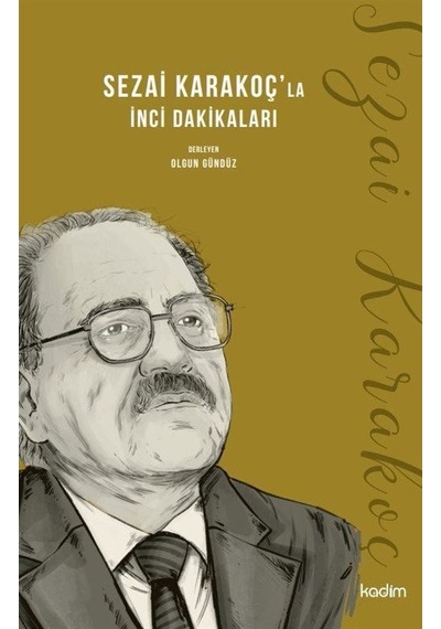 Sezai Karakoç'la İnci Dakikaları- Kadim
