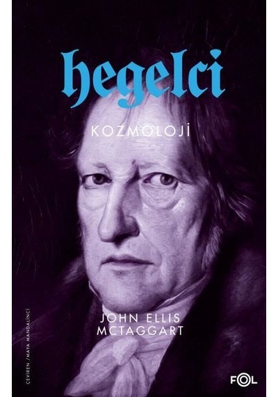 Hegelci Kozmoloji - John Ellis Mctaggart - Fol Kitap