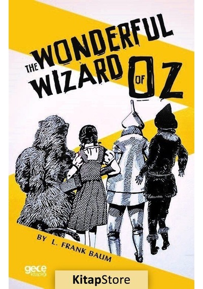 The Wonderful Wizard Of Oz - Lyman Frank Baum