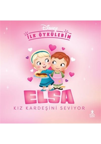 Disney İlk Öykülerim / Elsa Kız Kardeşini Seviyor