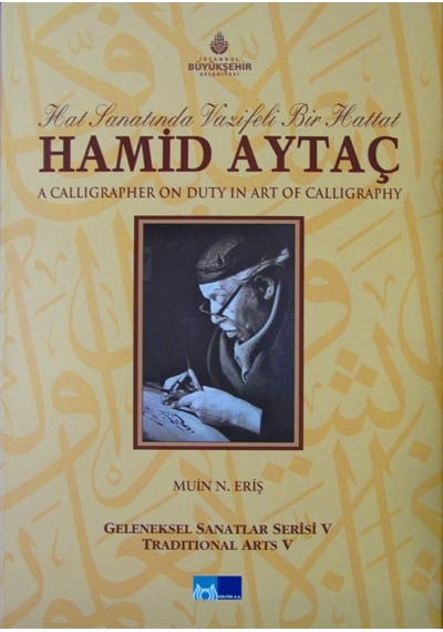 Hat Sanatında Vazifeli Bir Hattat Hamid Aytaç