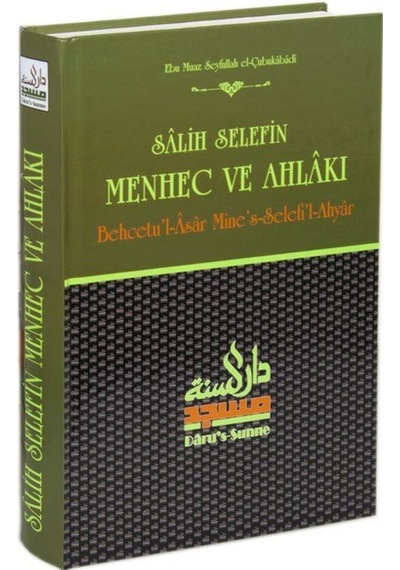 Salih Selefin Menhec Ve Ahlakı Behcetu'l-asar Mine's-selefi'l...