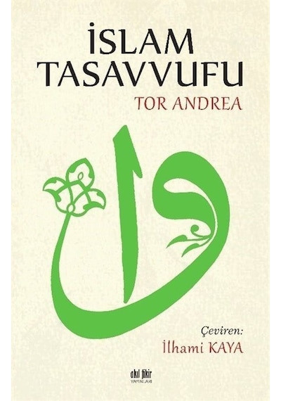 İslam Tasavvufu - Tor Andrea - Akıl Fikir Yayınları