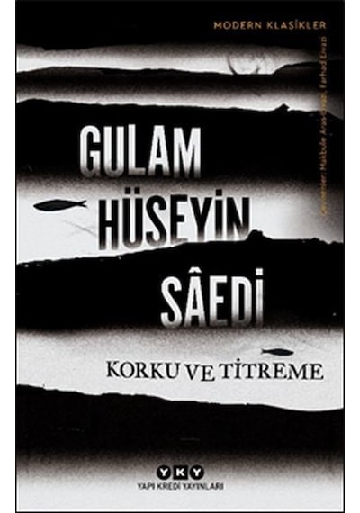 Korku ve Titreme - Gulam Hüseyin Saedi - Yapı Kredi Yayınları