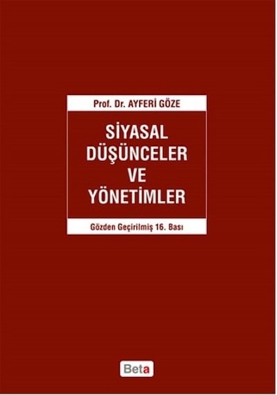 Siyasal Düşünceler ve Yönetimler - Ayferi Göze - Beta Yayınları