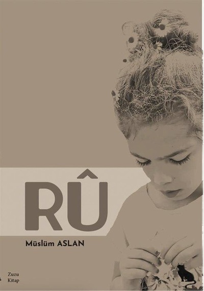 Rû / Müslüm Aslan