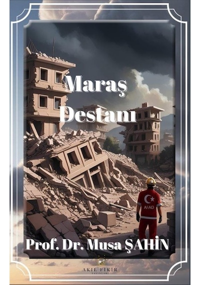 Maraş Destanı / Prof. Dr. Musa Şahin