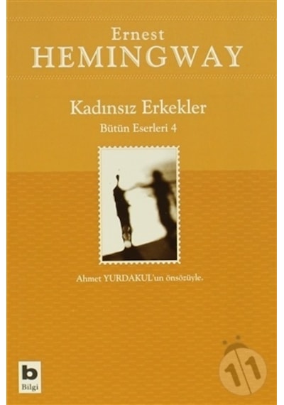 Kadınsız ErkeklerBütün Eserleri 4 - Ernest Hemingway - Bilgi Yayınevi