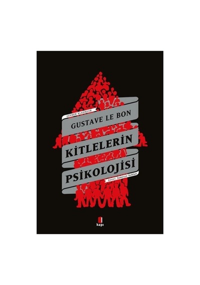 Gusta Ve Le Bon- Kitlelerin Psikolojisi