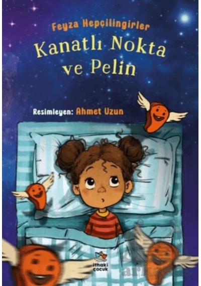 Kanatlı Nokta Ve Pelin İthaki Çocuk Yayınları Feyza Hepçilingirler
