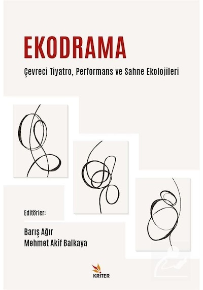Ekodrama - Çevreci Tiyatro Performans ve Sahne Ekolojileri- Kriter