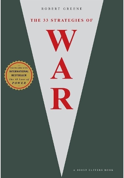 The 33 Strategies Of War - The Modern Machiavellian Robert Greene
