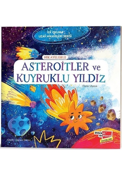 Hikayelerle Asteroitler Ve Kuyruklu Yıldız / İlk Okuma Uzay Hi...