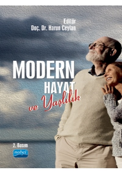 Modern Hayat ve Yaşlılık- Nobel Akademik Yayıncılık
