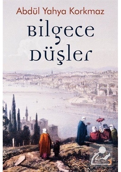 Bilgece Düşler - Abdül Yahya Korkmaz - Cinius