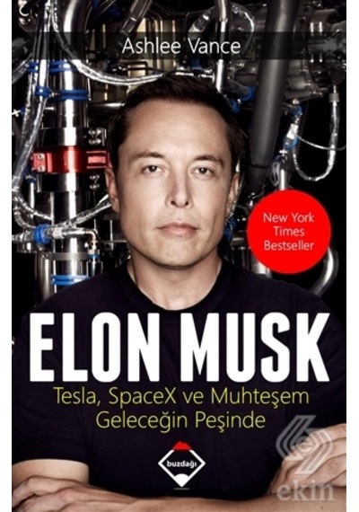 Elon Musk: Tesla Spacex ve Muhteşem Geleceğin Peşi/Ashlee Vance