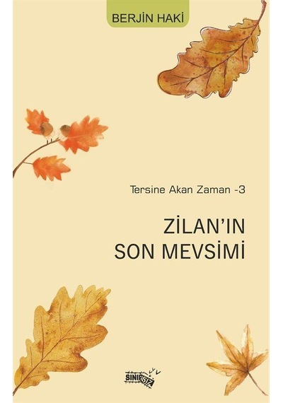 Zilan'ın Son Mevsimi / Tersine Akan Zaman 3 / Berjin Haki