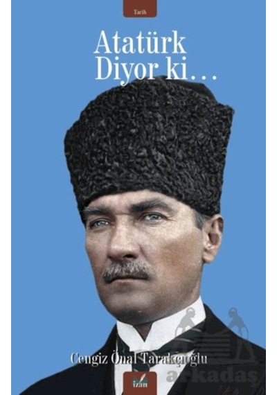 Atatürk Diyor Ki İzan Yayıncılık