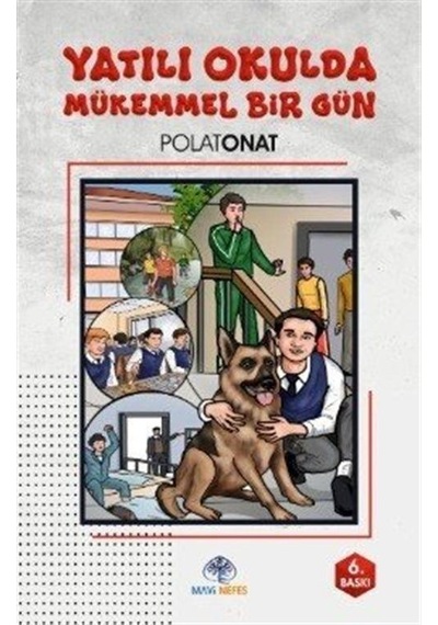 Yatılı Okulda Mükemmel Bir Gün / Polat Onat