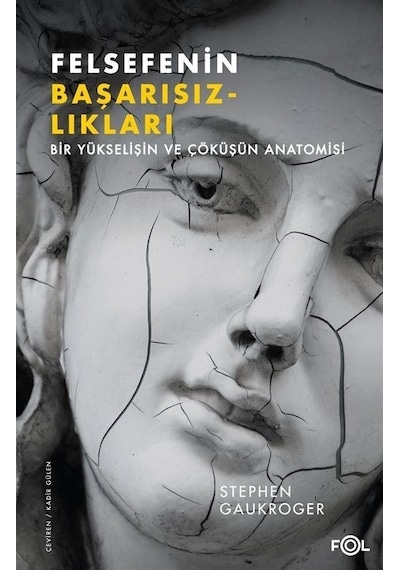 Felsefenin Başarısızlıkları - Bir Yükselişin ve Çöküşün Anatomisi- Fol Kitap