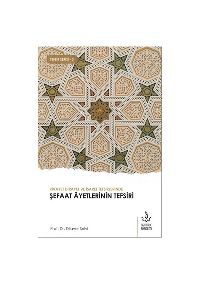 Rivayet Dirayet ve İşaret Tefsirlerinde Şefaat Ayetleri / Doç....