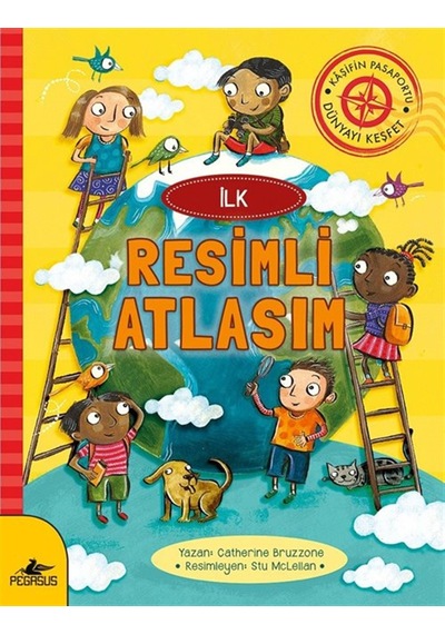 İlk Resimli Atlasım / Catherine Bruzzone