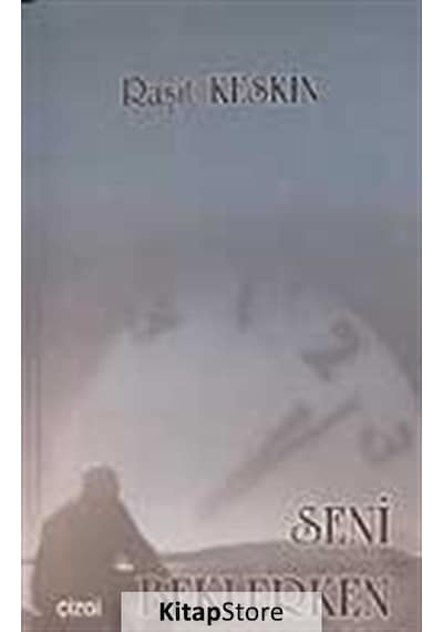 Seni Beklerken - Raşit Keskin - Çizgi Kitabevi