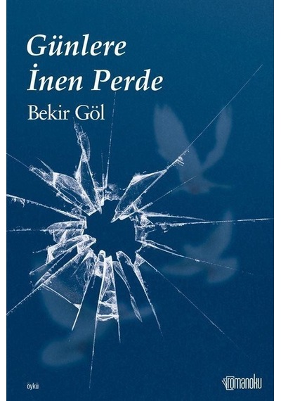 Günlere İnen Perde - Bekir Göl - Romanoku yayınları