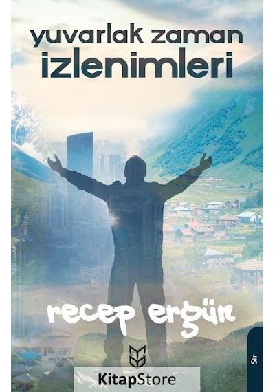 Yuvarlak Zaman İzlenimleri - Recep Ergün - Yason Yayıncılık