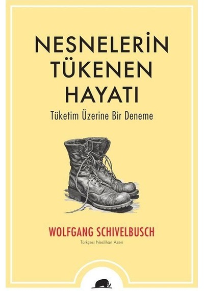 Nesnelerin Tükenen Hayatı / Wolfgang Schivelbusch