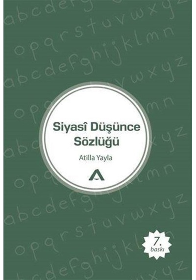 Siyasi Düşünce Sözlüğü / Atilla Yayla 9789752500013