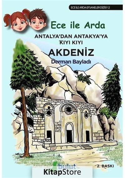Ece ile Arda Efsaneleri Dizisi 12 - Antalya'dan Antakya'ya Kıyı Kıyı Akdeniz - Derman Bayladı - Bulut Yayınları