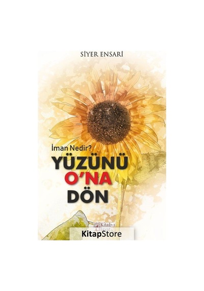 Yüzünü O'na Dön  - Siyer Ensari  - Kitab