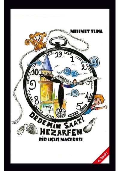 Dedemin Saati Hezarfen / Bir Uçuş Macerası 8+yaş / Mehmet Tuna