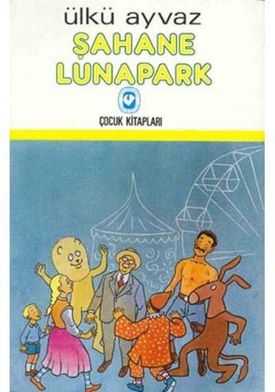 Şahane Lunapark - Ülkü Ayvaz - Cem Yayınevi