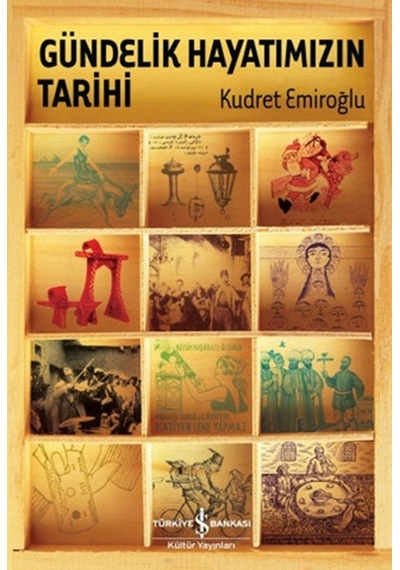 Gündelik Hayatımızın Tarihi   (Ciltli)
