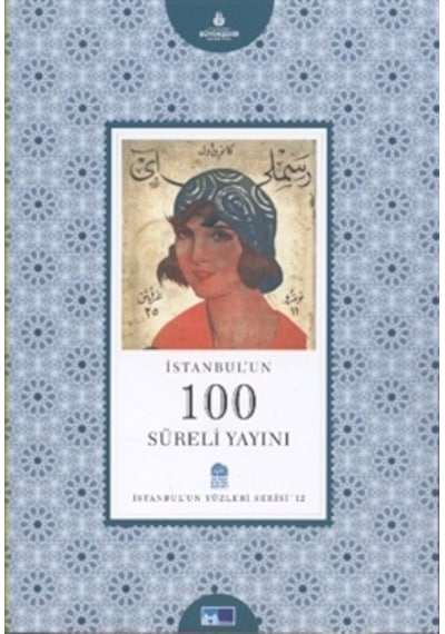 İstanbul´Un 100 Süreli Yayını - İstanbul'Un Yüzleri Serisi