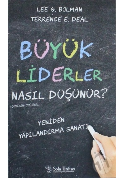 Büyük Liderler Nasıl Düşünür - Lee G. Bolman