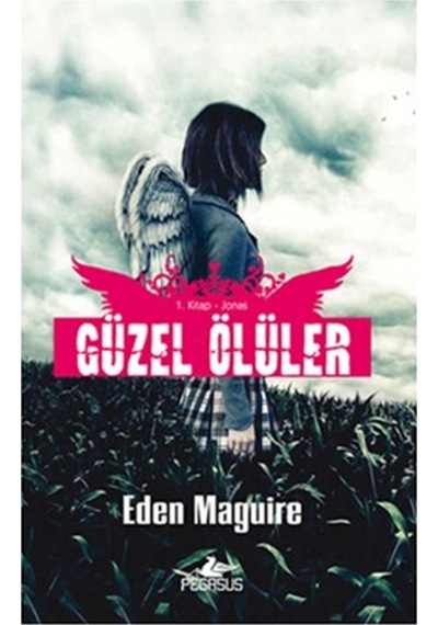 Jonas - Güzel Ölüler Serisi 1.Kitap - Eden Maguire - Pegasus