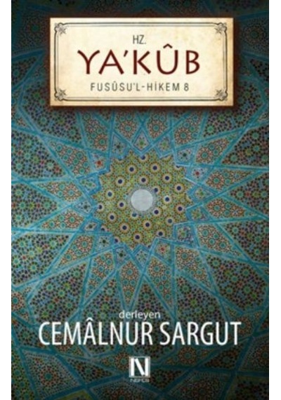 Hz. Yakub  Fususul-hikem 8. Fas - Cemalnur Sargut - Nefes Yayıncılık