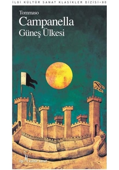 Güneş Ülkesi - Tommaso Campanella - İlgi Kültür Sanat Yayınları