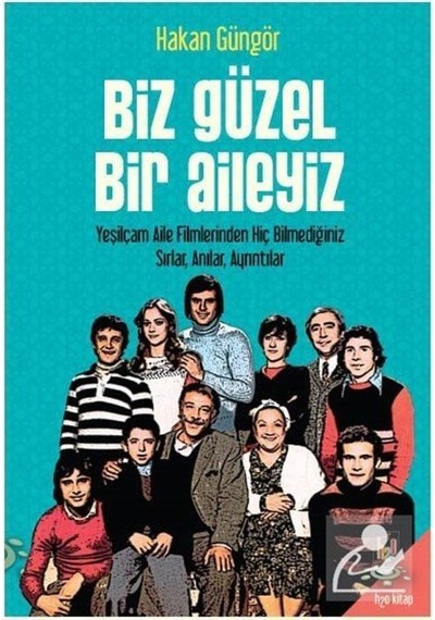 Biz Güzel Bir Aileyiz - Hakan Güngör - h2o Kitap