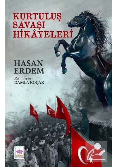 Kurtuluş Savaşı Hikayeleri / Hasan Erdem