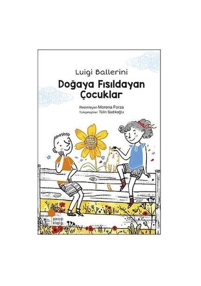 Doğaya Fısıldayan Çocuklar - Luigi Ballerini - Günışığı Kitaplığı