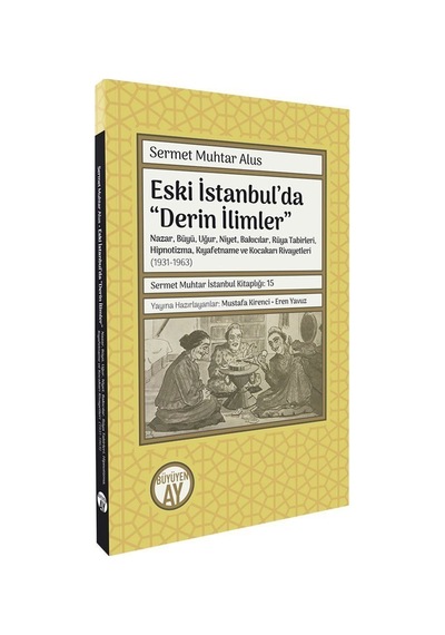 Eski İstanbul'da Derin İlimler / Sermet Muhtar Alus