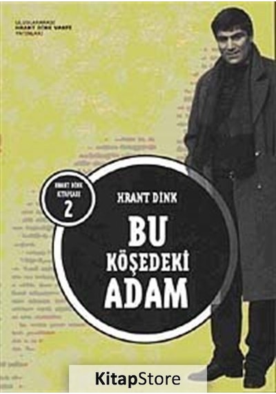 Bu Köşedeki Adam - Hrant Dink - Hrant Dink Vakfı Yayınları