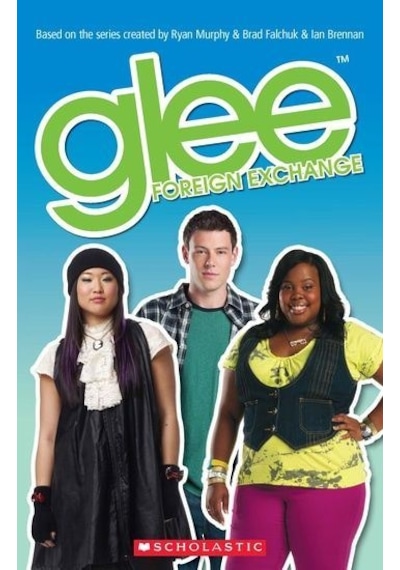 Scholastic Elt Readers Level 2: Glee - Foreign Exchange