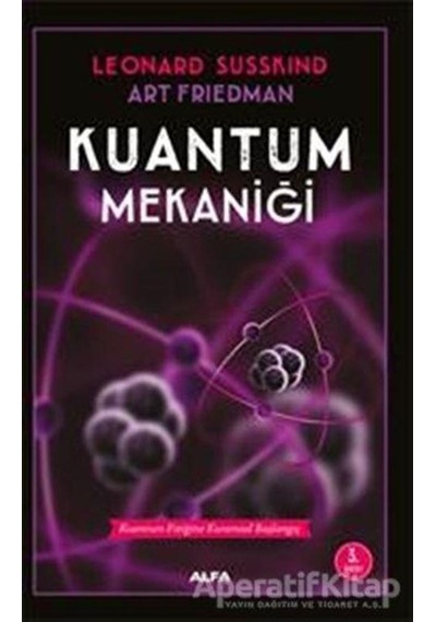 Kuantum Mekaniği  - Leonard Susskind  -  Art Friedman  - Alfa Yayıncılık