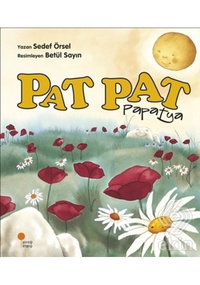 Pat Pat Papatya/Sedef Örsel